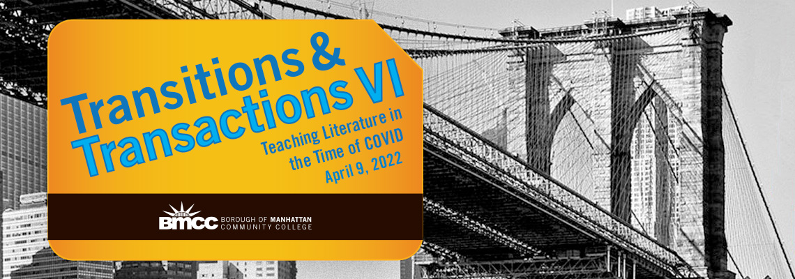 Transitions & Transactions VI presents researchers and faculty from 33 institutions across CUNY, the U.S., Canada and Spain — all sharing insight into teaching during a pandemic.