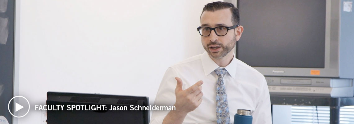 Faculty Spotlight: Jason Schneiderman